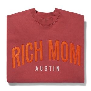 Rich Mom Austin Sweatshirt